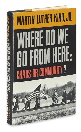 KING, MARTIN LUTHER, JR. Where Do We Go From Here: Chaos or Community?